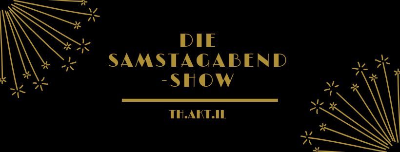 Th.akt.il - Die Samstagabend-Show